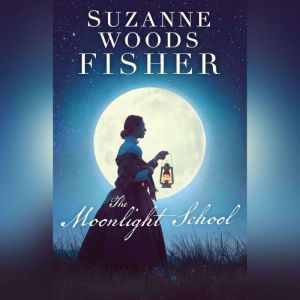 The Moonlight School, Suzanne Woods Fisher