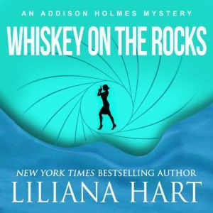 Whiskey on the Rocks, Liliana Hart