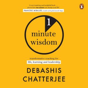 One Minute Wisdom, Debashis Chatterjee