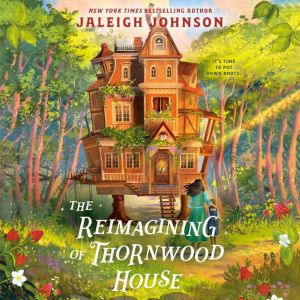 The Reimagining of Thornwood House, Jaleigh Johnson