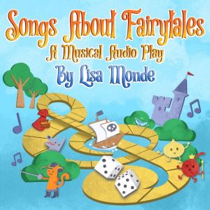 Songs About Fairytales: A Musical Audio Play