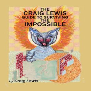 The Craig Lewis Guide to Surviving th..., Craig Lewis
