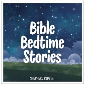Bible Bedtime Stories, Chelsea Carr
