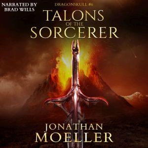 Dragonskull Talons of the Sorcerer, Jonathan Moeller