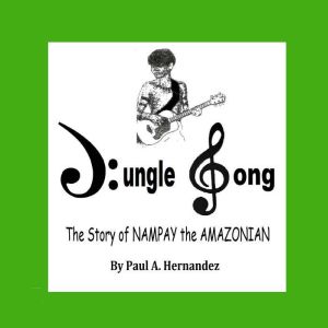 JUNGLE SONG: Nampay The Amazonian