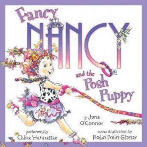 Fancy Nancy and the Posh Puppy, Jane OConnor