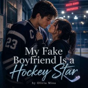 My Fake Boyfriend Is a Hockey Star, Olivia Mina