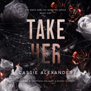 Take Her, Cassie Alexander
