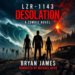 LZR1143 Desolation, Bryan James