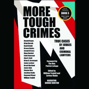 More Tough Crimes: True Cases by Judges and Criminal Lawyers