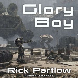 Glory Boy, Rick Partlow