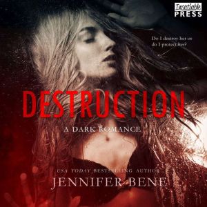 Destruction, Jennifer Bene