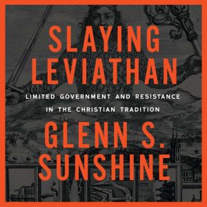 Slaying Leviathan, Glenn S. Sunshine