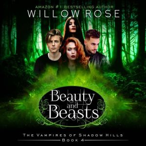 Beauty and Beasts, Willow Rose