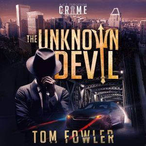 The Unknown Devil, Tom Fowler
