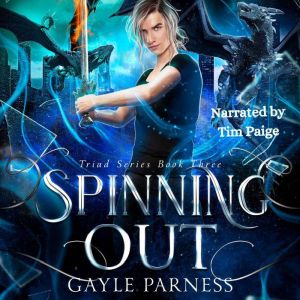 Spinning Out Triad Series Book 3, Gayle Parness