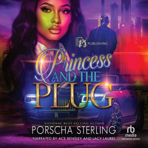 Princess and the Plug, Porscha Sterling