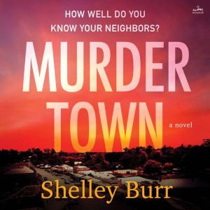 Murder Town, Shelley Burr