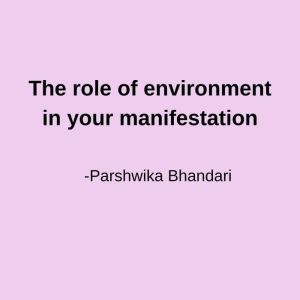 The role of environment in your manif..., parshwika bhandari