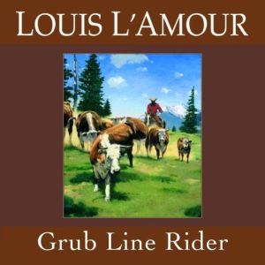 Grub Line Rider, Louis LAmour