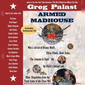 Armed Madhouse, Greg Palast