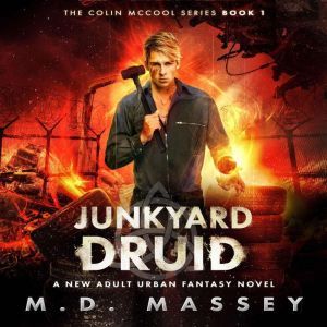 Junkyard Druid, M.D. Massey