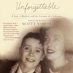 Unforgettable, Scott Simon