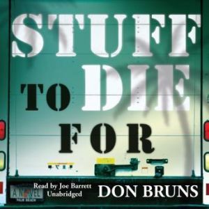 Stuff to Die For, Don Bruns