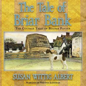 The Tale of Briar Bank, Susan Wittig Albert