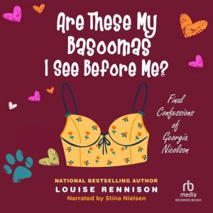 Are These My Basoomas I See Before Me..., Louise Rennison