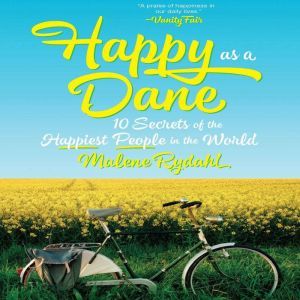 Happy as a Dane, Malene Rydahl