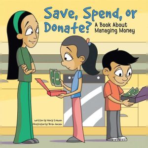 Save, Spend, or Donate?, Nancy Loewen