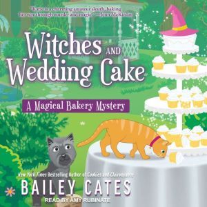 Witches and Wedding Cake, Bailey Cates