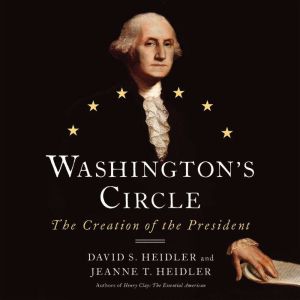Washingtons Circle, David S. Heidler