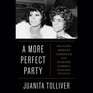 A More Perfect Party, Juanita Tolliver