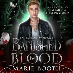 Banished by Blood Santa Cruz Vampire..., Marie Booth
