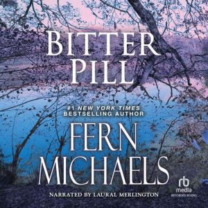 Bitter Pill, Fern Michaels