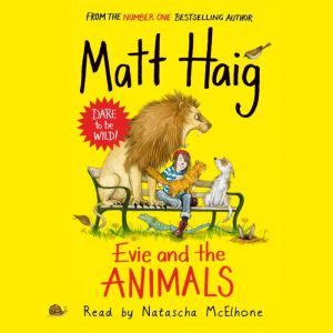 Evie and the Animals, Matt Haig
