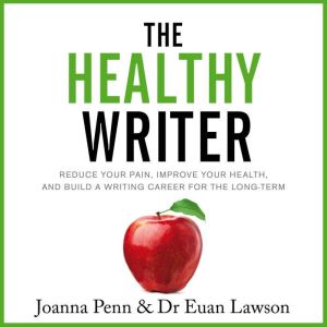 The Healthy Writer, Joanna Penn