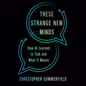 These Strange New Minds, Christopher Summerfield