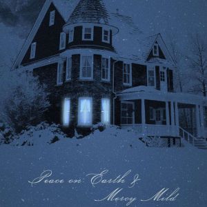 Peace On Earth & Mercy Mild