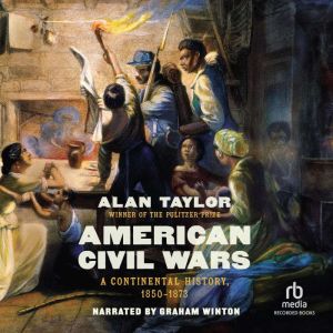American Civil Wars, Alan Taylor