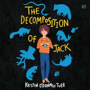 The Decomposition of Jack, Kristin ODonnell Tubb