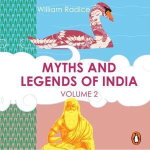 Myths and Legends of India Vol. 2, William Radice