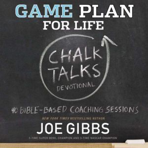 Game Plan for Life CHALK TALKS, Joe Gibbs