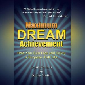 Maximum Dream Achievement, Kenn Renner, Eddie Smith