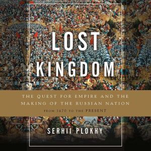 Lost Kingdom, Serhii Plokhy