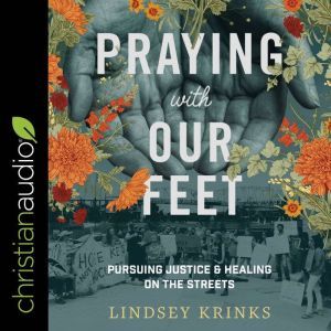 Praying with Our Feet, Lindsey Krinks
