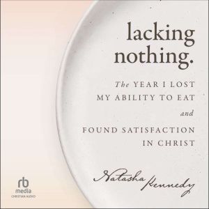 Lacking Nothing, Natasha Kennedy