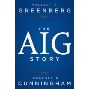 The AIG Story,  Website, Lawrence A. Cunningham